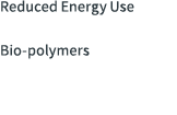 Reduced Energy Use Bio-polymers