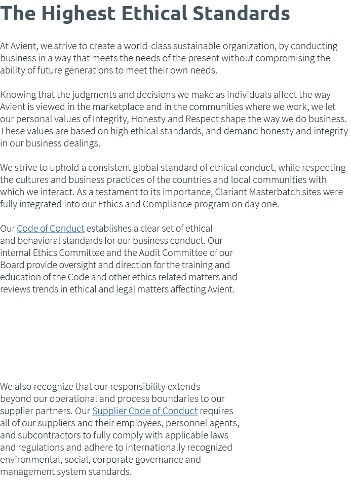 The Highest Ethical Standards At Avient, we strive to create a world-class sustainable organization, by conducting bu