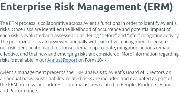 Enterprise Risk Management (ERM)  The ERM process is collaborative across Avient s functions in order to identify Avi