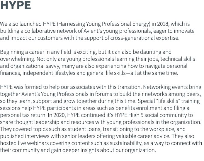 HYPE  We also launched HYPE (Harnessing Young Professional Energy) in 2018, which is building a collaborative network