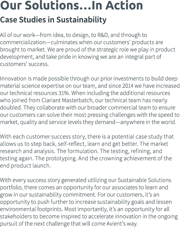 Our Solutions In Action Case Studies in Sustainability  All of our work—from idea, to design, to R&D, and through to