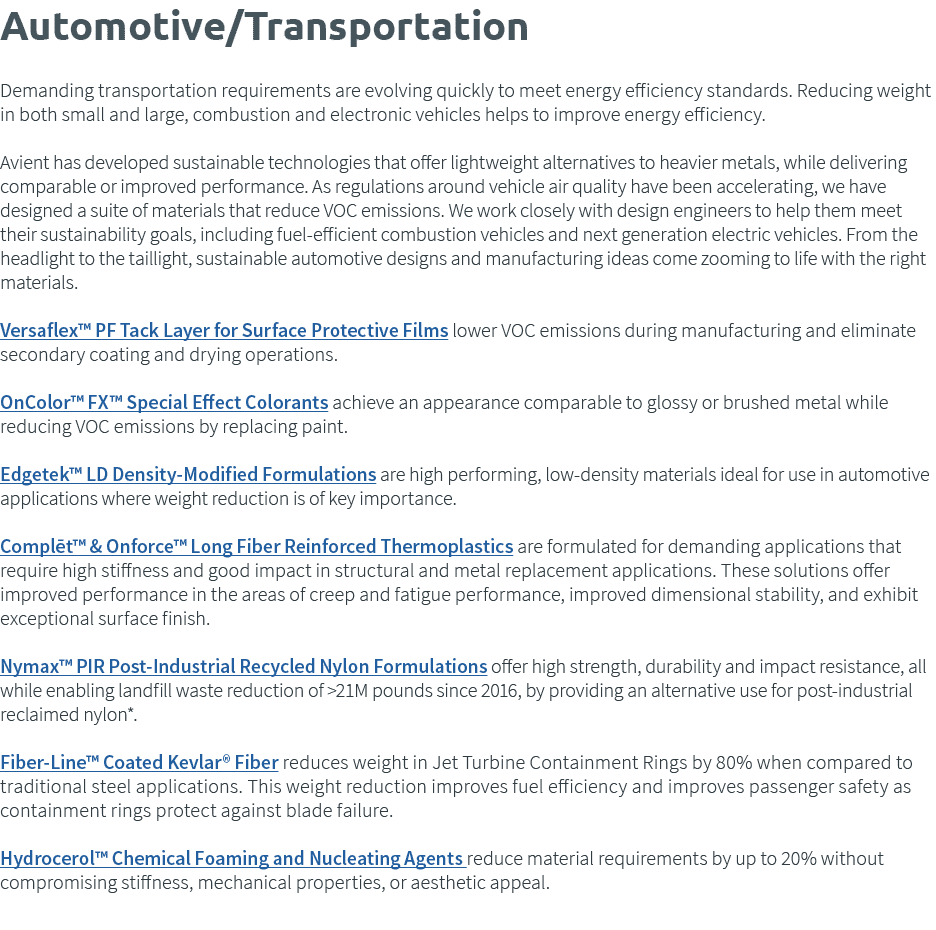 Automotive Transportation  Demanding transportation requirements are evolving quickly to meet energy efficiency stand