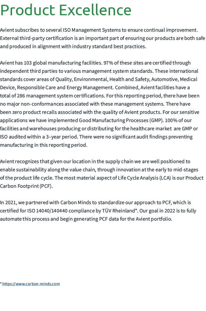 Product Excellence Avient subscribes to several ISO Management Systems to ensure continual improvement. External thir...